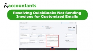 Resolving QuickBooks Not Sending Invoices for Customized Emails